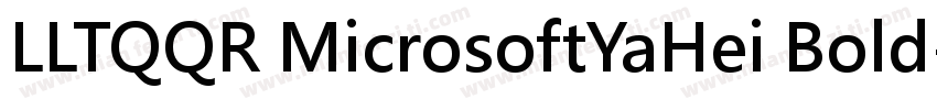 LLTQQR MicrosoftYaHei Bold字体转换